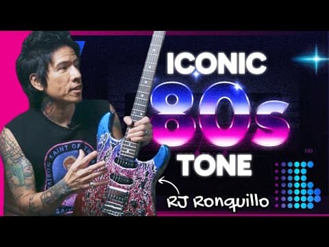 Rebuilding the Perfect 80s Clean Tone with RJ Ronquillo